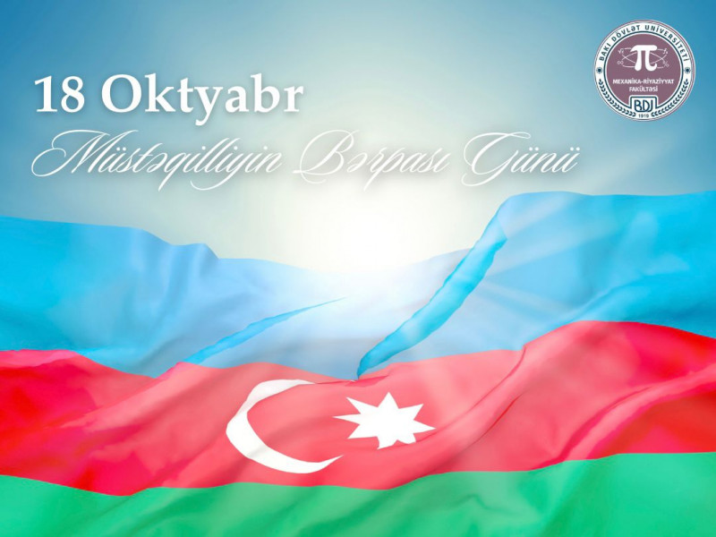 18 OKTYABR – MÜSTƏQİLLİYİN BƏRPASI GÜNÜDÜR