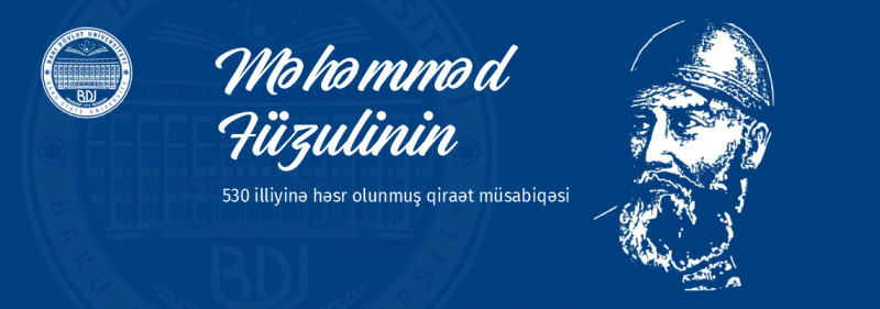 BDU-da Məhəmməd Füzulinin 530 illiyinə həsr olunmuş qiraət müsabiqəsi