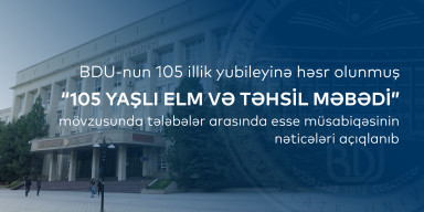 BDU tələbələri arasında “105 yaşlı elm və təhsil məbədi” adlı esse müsabiqəsinin nəticələri açıqlanıb