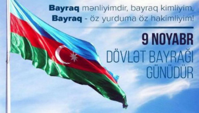 9 Noyabr - Dövlət Bayrağı Günü qeyd olunub