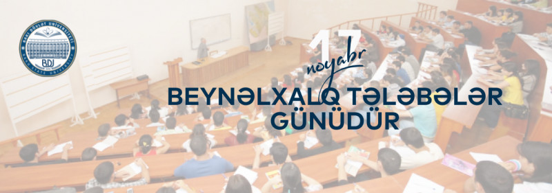 Bu gün Beynəlxalq Tələbələr Günüdür