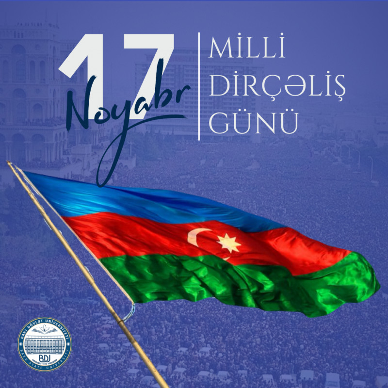 17 Noyabr - Milli Dirçəliş Günüdür