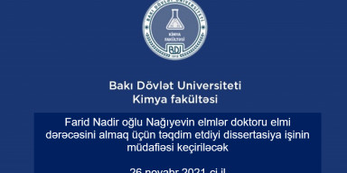 Farid Nadir oğlu Nağıyevin elmlər doktoru elmi dərəcəsini almaq üçün təqdim etdiyi dissertasiya işinin müdafiəsi keçiriləcək.