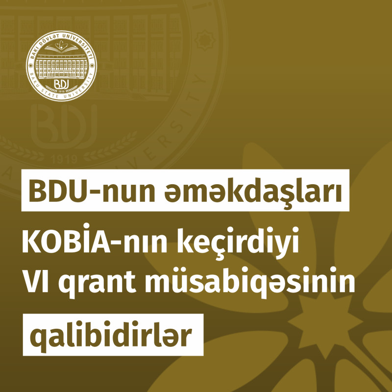 BDU əməkdaşları KOBİA-nın keçirdiyi 6-cı qrant müsabiqəsinin qalibidirlər