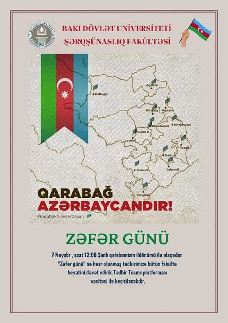 Şərqşünaslıq fakültəsi 07 noyabr saat 12.00 da "Zəfər günü" ilə bağlı bütün professor-müəllim heyəti və tələbələri tədbirə dəvət edir.