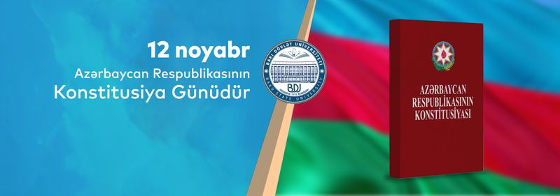 12 noyabr - Azərbaycan Respublikasının Konstitusiya Günüdür