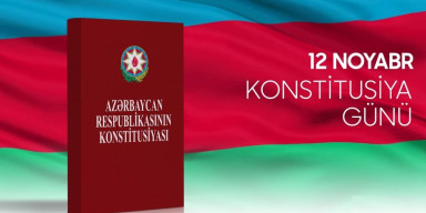 12 noyabr - Azərbaycan Respublikasının Konstitusiya Günüdür