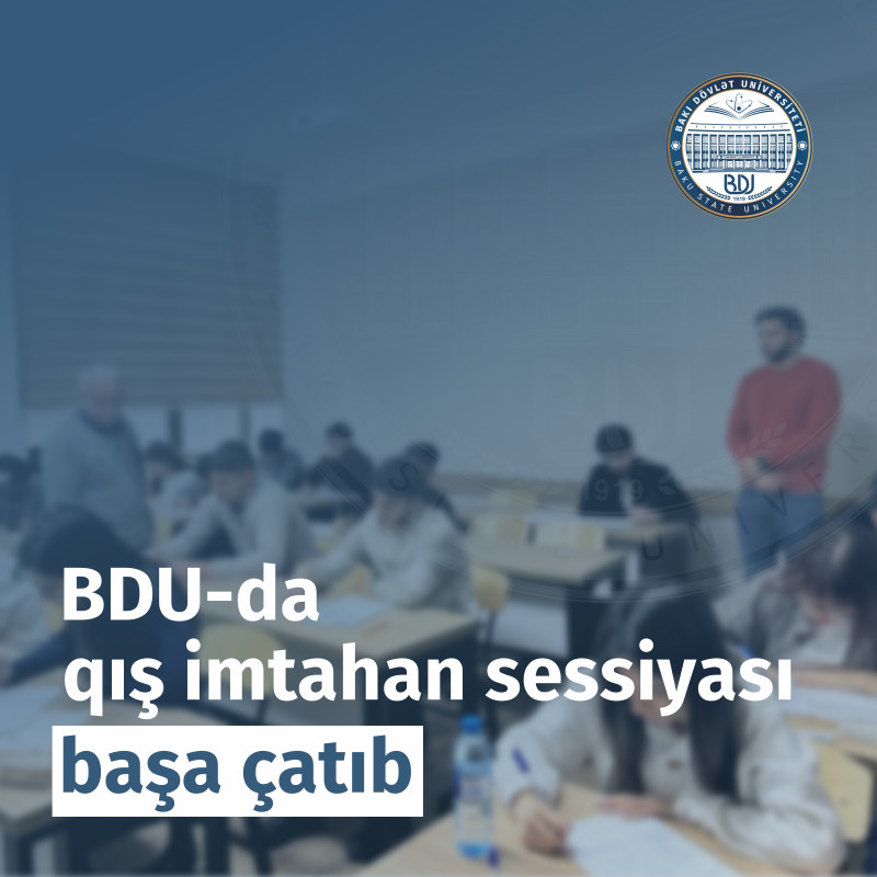 BDU-da qış imtahan sessiyası başa çatıb