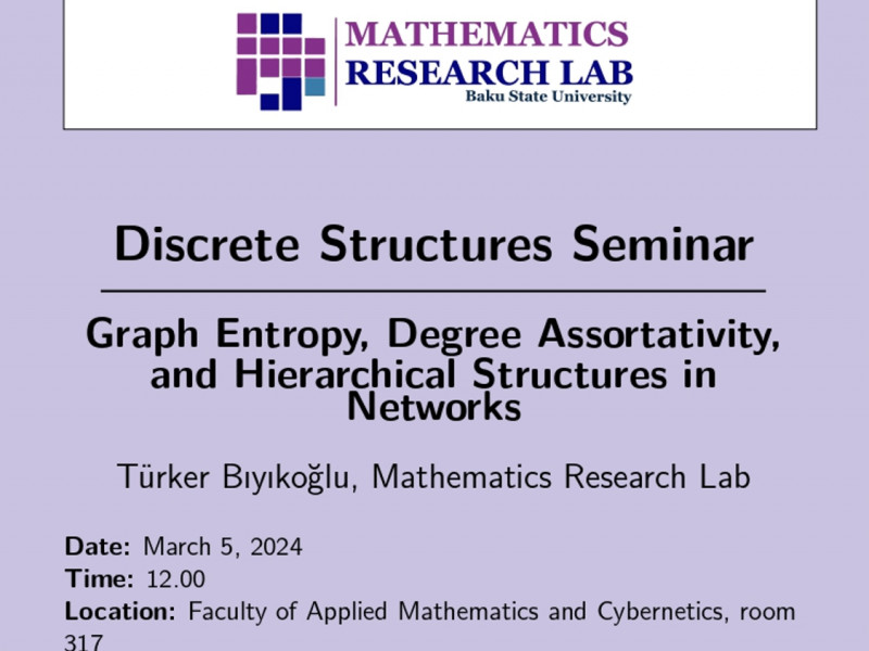 Masterclass by Türker Bıyıkoğlu on "Graph Entropy, Degree Assortativity and Hierarchical Structures in Networks"