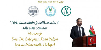 "Türk dillərinin fonetik əsasları" mövzusunda elmi seminar keçiriləcək