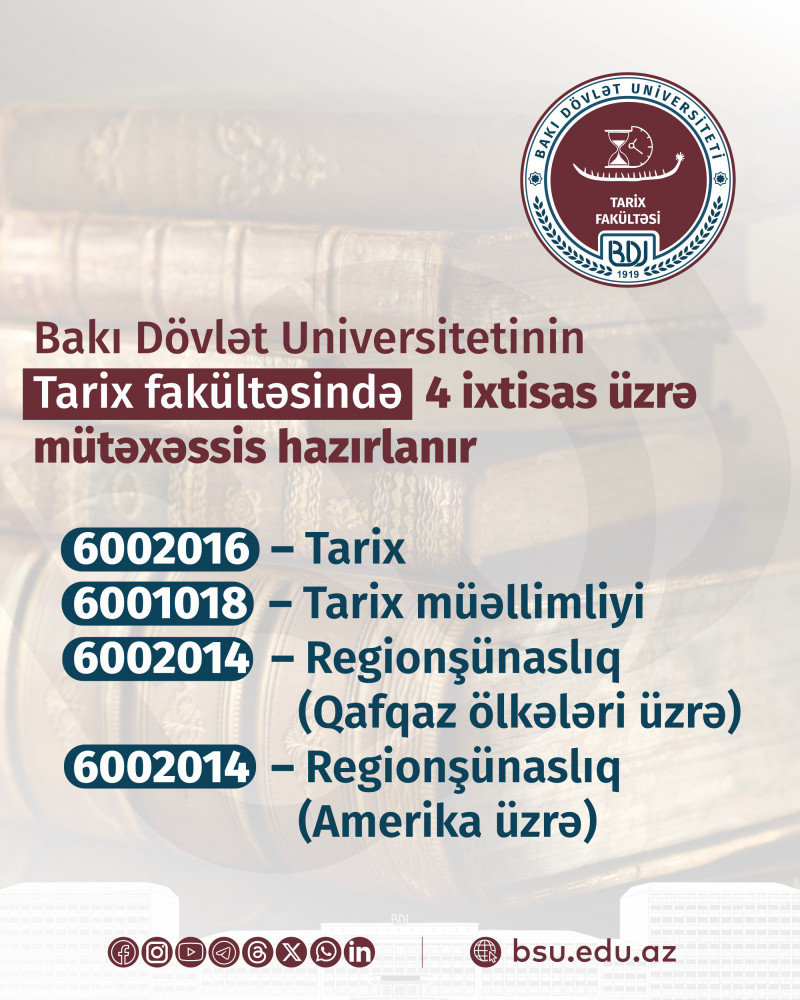 BDU-nun Tarix fakültəsində təhsil almaq istəyənlərin diqqətinə!