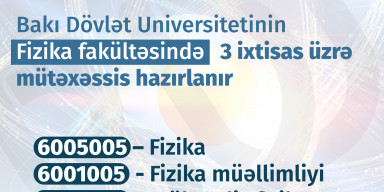 BDU-nun Fizika fakültəsində 3 ixtisas üzrə tələbə qəbulu aparılır