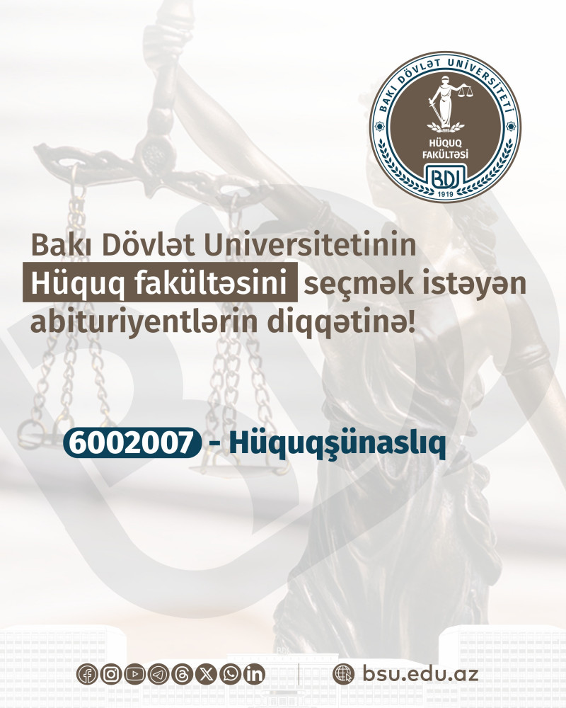 BDU-nun Hüquq fakültəsini seçmək istəyən abituriyentlərin diqqətinə!
