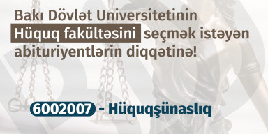 BDU-nun Hüquq fakültəsini seçmək istəyən abituriyentlərin diqqətinə!