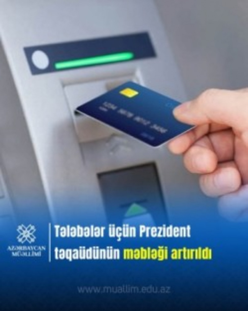 Ali təhsil müəssisələrinin tələbələri üçün Prezident təqaüdünün məbləği artırılıb