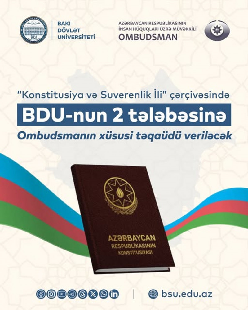“Konstitusiya və Suverenlik İli” çərçivəsində BDU-nun 2 tələbəsinə Ombudsmanın xüsusi təqaüdü veriləcək