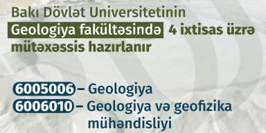 BDU-nun Geologiya fakültəsini seçmək istəyən abituriyentlərin nəzərinə!