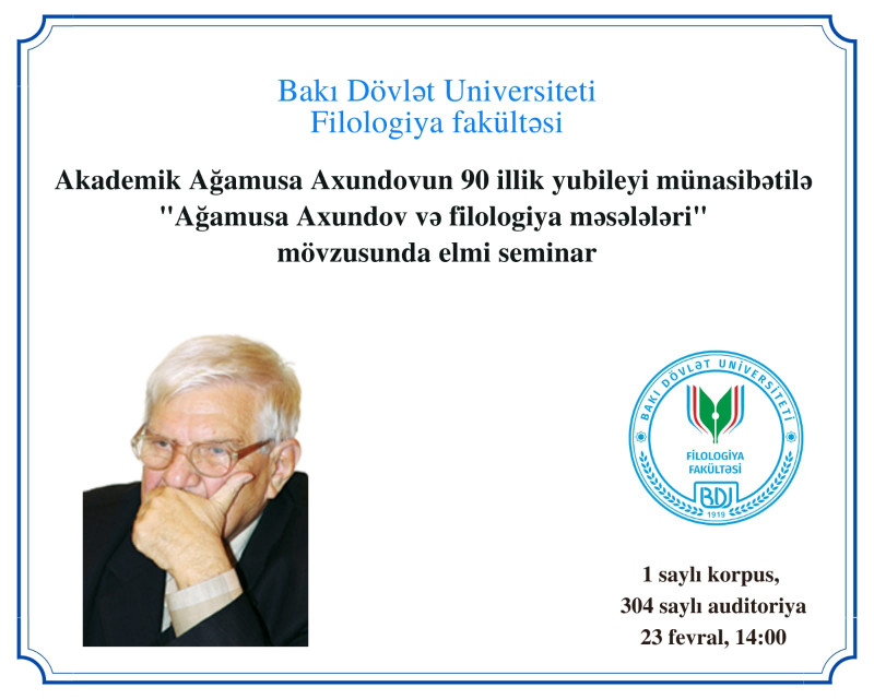 BDU-nun Filologiya fakültəsində akademik Ağamusa Axundovun 90 illiyinə həsr olunmuş elmi seminar keçirilib