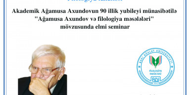 BDU-nun Filologiya fakültəsində akademik Ağamusa Axundovun 90 illiyinə həsr olunmuş elmi seminar keçirilib