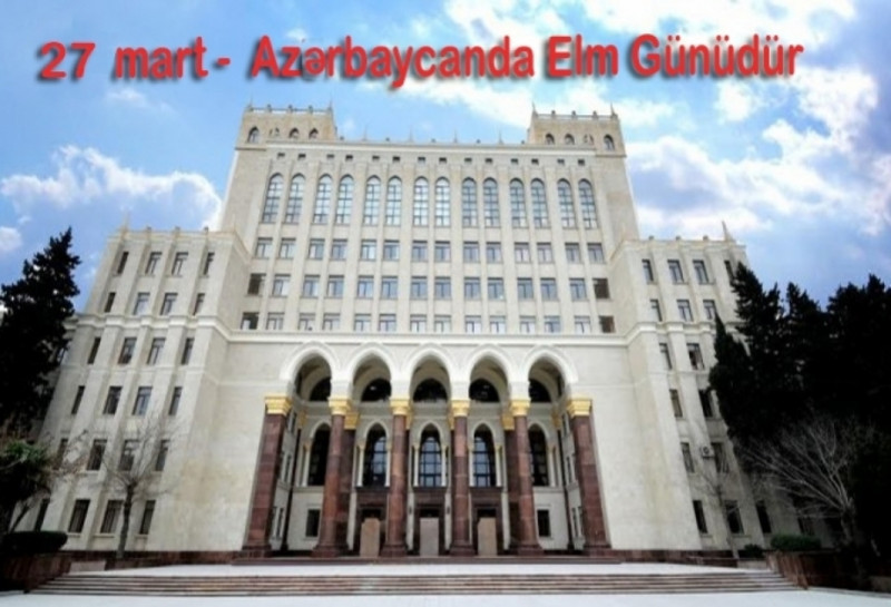 27 mart - Azərbaycanda “Elm günü”dür