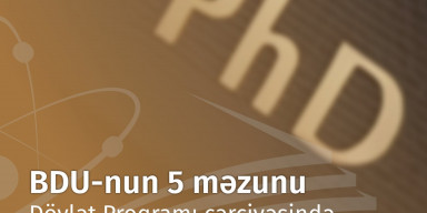 BDU-nun 5 məzunu Dövlət Proqramı çərçivəsində dünyanın nüfuzlu universitetlərinin doktoranturasında təhsil alacaq