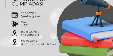Martın 15-də saat 11:00-da V Azərbaycan Astronomiya Olimpiadasının final mərhələsi keçiriləcək