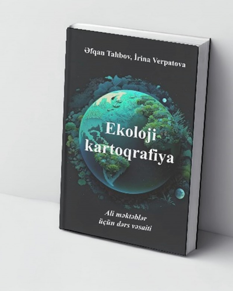 BDU-da ali məktəblər üçün “Ekoloji kartoqrafiya” dərs vəsaiti çap edilib
