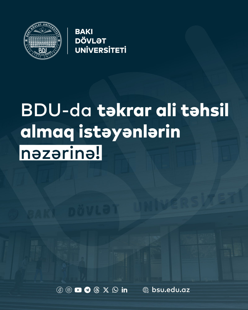 BDU-da təkrar ali təhsil almaq istəyənlərin sənəd qəbulu prosesi başa çatır