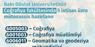 BDU-nun Coğrafiya fakültəsini seçmək istəyən abituriyentlərin nəzərinə!