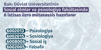 BDU-nun Sosial elmlər və psixologiya fakültəsində 6 ixtisas üzrə tələbə qəbulu aparılır