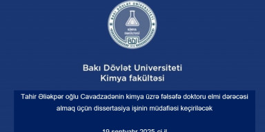 Tahir Əliəkpər oğlu Cavadzadənin kimya üzrə fəlsəfə doktoru elmi dərəcəsi almaq üçün təqdim etdiyi dissertasiya işinin müdafiəsi keçiriləcəkdir.