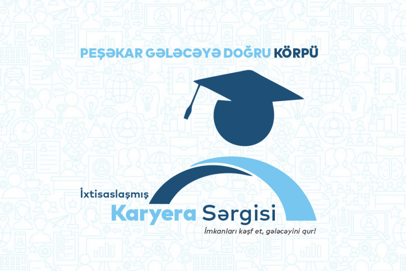 BDU-da “Peşəkar gələcəyə doğru körpü” adlı ixtisaslaşmış Karyera Sərgisi keçirilir