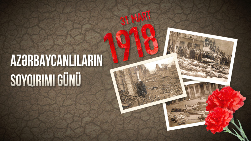 31 Mart – Azərbaycanlıların soyqırımı günü ilə bağlı tədbir