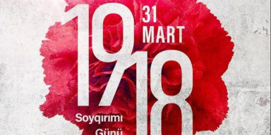 31 Mart – Azərbaycanlıların Soyqırımı Günü qeyd olunub