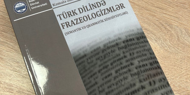 “Türk dilində frazeologizmlər (semantik və qrammatik xüsusiyyətləri)”
