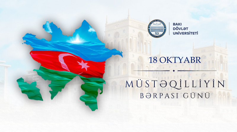 18 Oktyabr – Müstəqilliyin Bərpası Günüdür