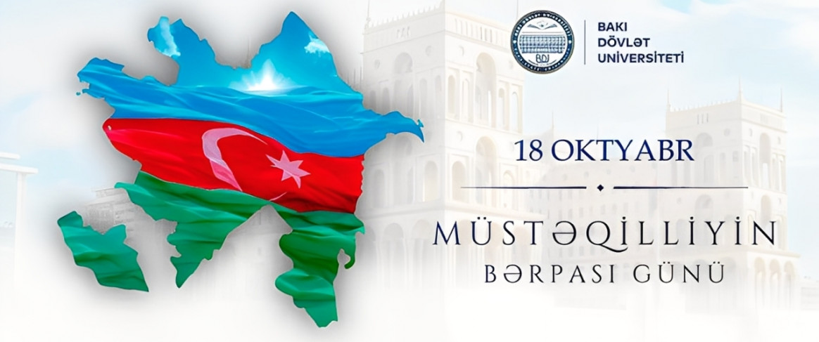18 Oktyabr – Müstəqilliyin Bərpası Günüdür