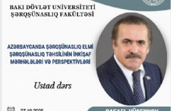 Azərbaycanda Şərqşünaslıq elmi: Şərqşünaslıq təhsilinin inkişaf mərhələləri və perspektivləri