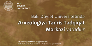 BDU-da Arxeologiya Tədris-Tədqiqat Mərkəzi yaradılır