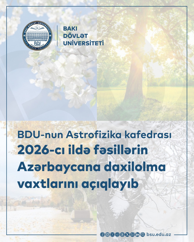 Astrofizika kafedrası 2026-cı ildə fəsillərin Azərbaycana daxilolma vaxtlarını açıqlayıb