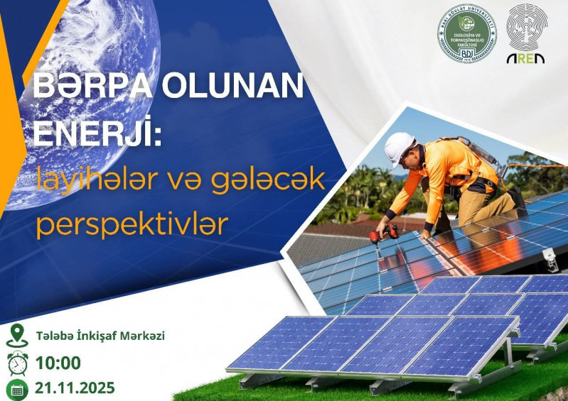 "Bərpa Olunan Enerji: layihələr və gələcək perspektivlər" mövzusunda maarifləndirici tədbir keçiriləcək