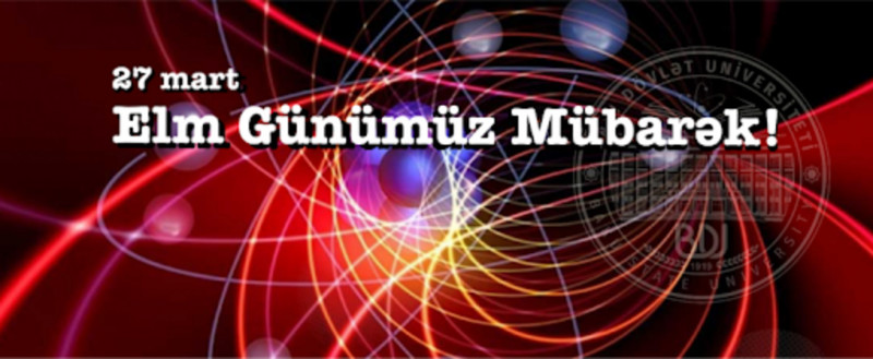 Bakı Dövlət Universitetində “Elm günü”nə həsr edilmiş növbəti elmi seminar keçirildi