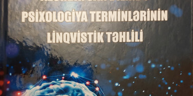 BDU əməkdaşının “Azərbaycan dilində psixologiya terminlərinin linqvistik təhlili” adlı monoqrafiyası nəşr olunub