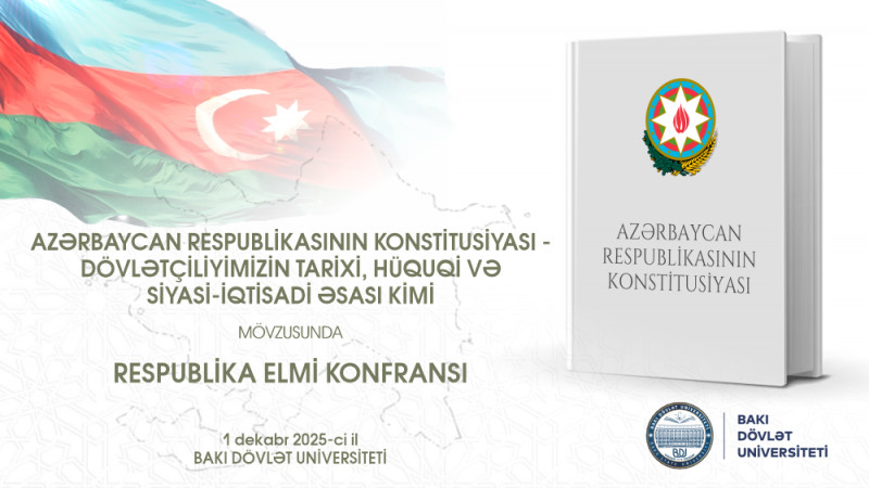 BDU-da “Konstitusiya və Suverenlik İli”nə həsr olunmuş Respublika elmi konfransının açılış mərasimi