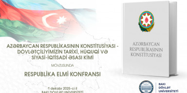 BDU-da “Konstitusiya və Suverenlik İli”nə həsr olunmuş Respublika elmi konfransının açılış mərasimi