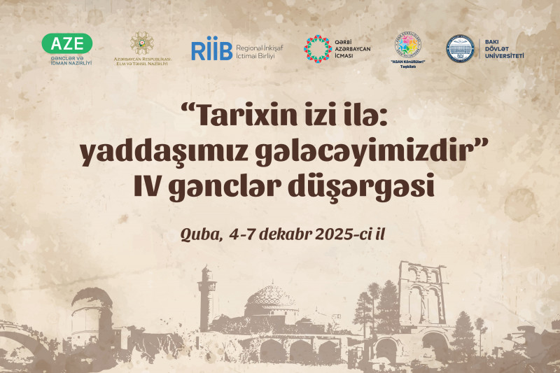 BDU-nun həmtəşkilatçılığı ilə Qubada “Tarixin izi ilə: yaddaşımız gələcəyimizdir” IV gənclər düşərgəsi keçiriləcək