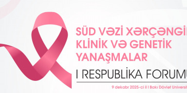 BDU-da “Süd vəzi xərçəngi: klinik və genetik yanaşmalar” I Respublika Forumu keçirilir