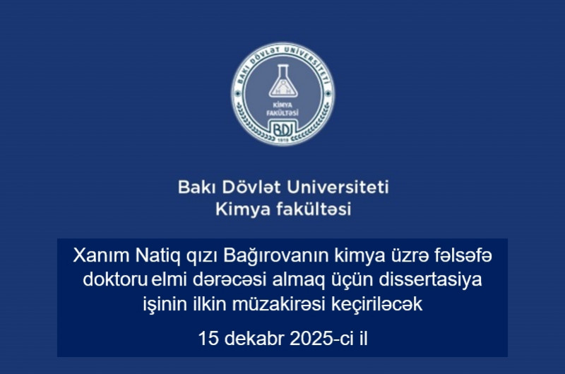 Xanım Natiq qızı Bağırovanın təqdim etdiyi dissertasiya işinin ilkin müzakirəsi keçiriləcəkdir