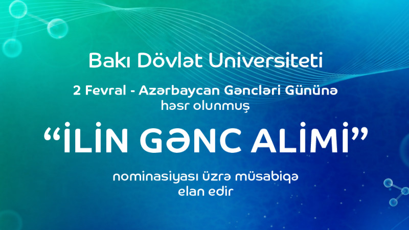 BDU “İlin gənc alimi” nominasiyası üzrə müsabiqə elan edir