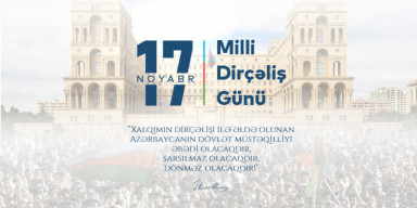 17 Noyabr - Milli Dirçəliş Günüdür